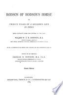 Hodson of Hodson's Horse, Or, Twelve Years of a Soldier's Life in India