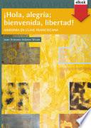 ¡Hola, alegría; bienvenida, libertad!