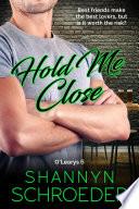 Hold Me Close: A Best Friends-to-Lovers Chicago Irish Family Romance