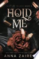 Hold Me (Twist Me #3)