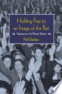 Holding Fast to an Image of the Past