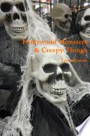 Hollywood Monsters & Creepy Things