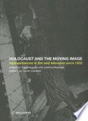Holocaust and the Moving Image