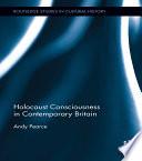 Holocaust Consciousness in Contemporary Britain