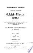 Holstein-Friesian Herd-book, Containing a Record of All Holstein-Friesian Cattle ...