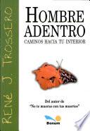 Hombre adentro / Inside man