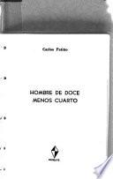 Hombre de doce menos cuarto