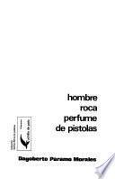 Hombre roca, perfume de pistolas