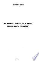 Hombre y dialéctica en el marxismo-leninismo