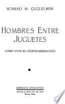 Hombres entre juguetes