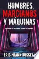 Hombres, Marcianos y Máquinas