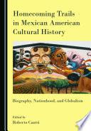 Homecoming Trails in Mexican American Cultural History