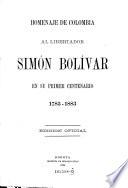 Homenaje de Colombia al libertador Simon Bolivar en su primer centenario 1783-1883. Ed. oficial