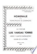 Homenaje del Honorable Consejo Provincial de Esmeraldas al coronel Luis Vargas Torres, héroe y mártir esmeraldeño, gloria de la patria