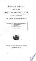 Homenaje poético á S. M. el Rey Don Alfonso Xii., en su feliz advenimiento al trono de sus mayores. Dedicatoria á S. M., por Don Leopoldo A. de Cueto ... Carta de Fernan Caballero, etc