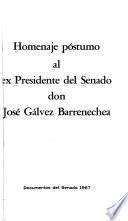 Homenaje póstumo al ex Presidente del Senado don José Gálvez Barrenechea