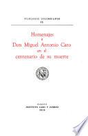 Homenajes a Don Miguel Antonio Caro en el centenario de su muerte