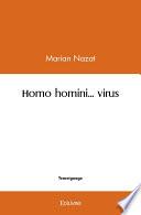 Homo homini... virus