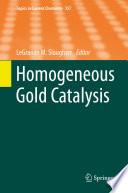 Homogeneous Gold Catalysis