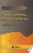 Homologación y convalidación de títulos y estudios extranjeros. Edición 2000