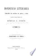 Honduras literaria; colección de escritos en prosa y verso