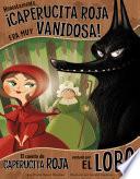 Honestamente, ¡Caperucita Roja Era Muy Vanidosa!