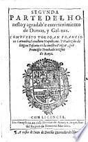 Honesto y agradable entretenimiento de Damas, y Galanes ... traduzido de lengua Toscana en la nuestra Vulgar, por Francisco Truchado vezino de Baeça