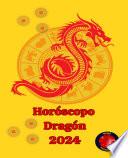 Horóscopo Dragón 2024