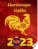 Horóscopo Gallo 2023