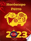 Horóscopo Perro 2023