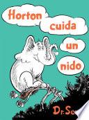 Horton cuida un nido (Horton Hatches the Egg Spanish Edition)