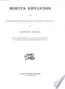Hortus Ripulensis, seu Enumeratio plantarum, quæ Ripulis coluntur ... Additis stirpium rariorum ... descriptionibus et iconibus