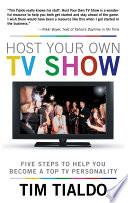 Host Your Own TV Show