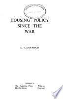 Housing Policy Since the War