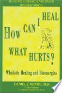 How Can I Heal What Hurts?