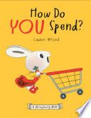 How Do You Spend? A Moneybunny Book