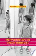 How Pop Culture Shapes the Stages of a Woman's Life
