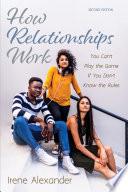How Relationships Work, Second Edition