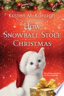 How Snowball Stole Christmas