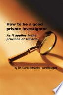 How to Be a Good Private Investigator