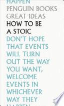 How To Be a Stoic