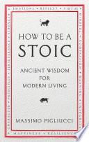 How To Be A Stoic