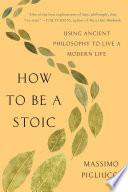 How to Be a Stoic