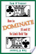 How to Dominate $1 and $2 No Limit Hold 'Em