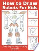 How to Draw Robots for Kids