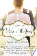 How to Make a Wedding