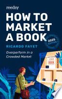 How to Market a Book