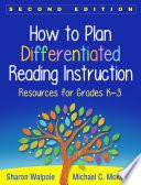 How to Plan Differentiated Reading Instruction, Second Edition