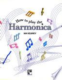 How to Play the Harmonica
