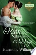 How To Ruin Your Reputation in 10 Days